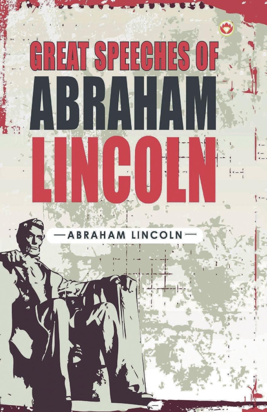 Книга Great Speeches of Abraham Lincoln 