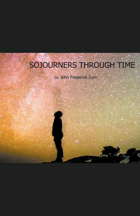 Book Sojourners Through Time John Frederick Zurn