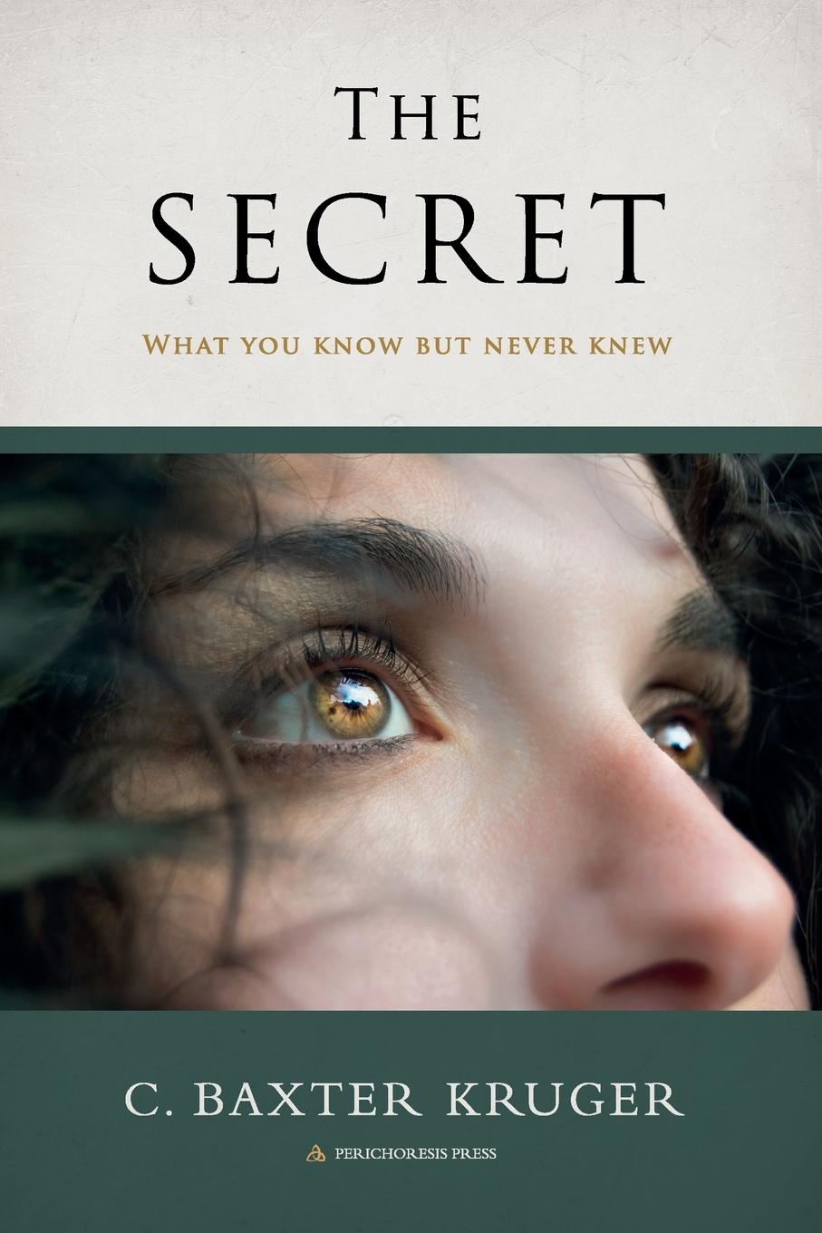 Knjiga The Secret C. Baxter Kruger