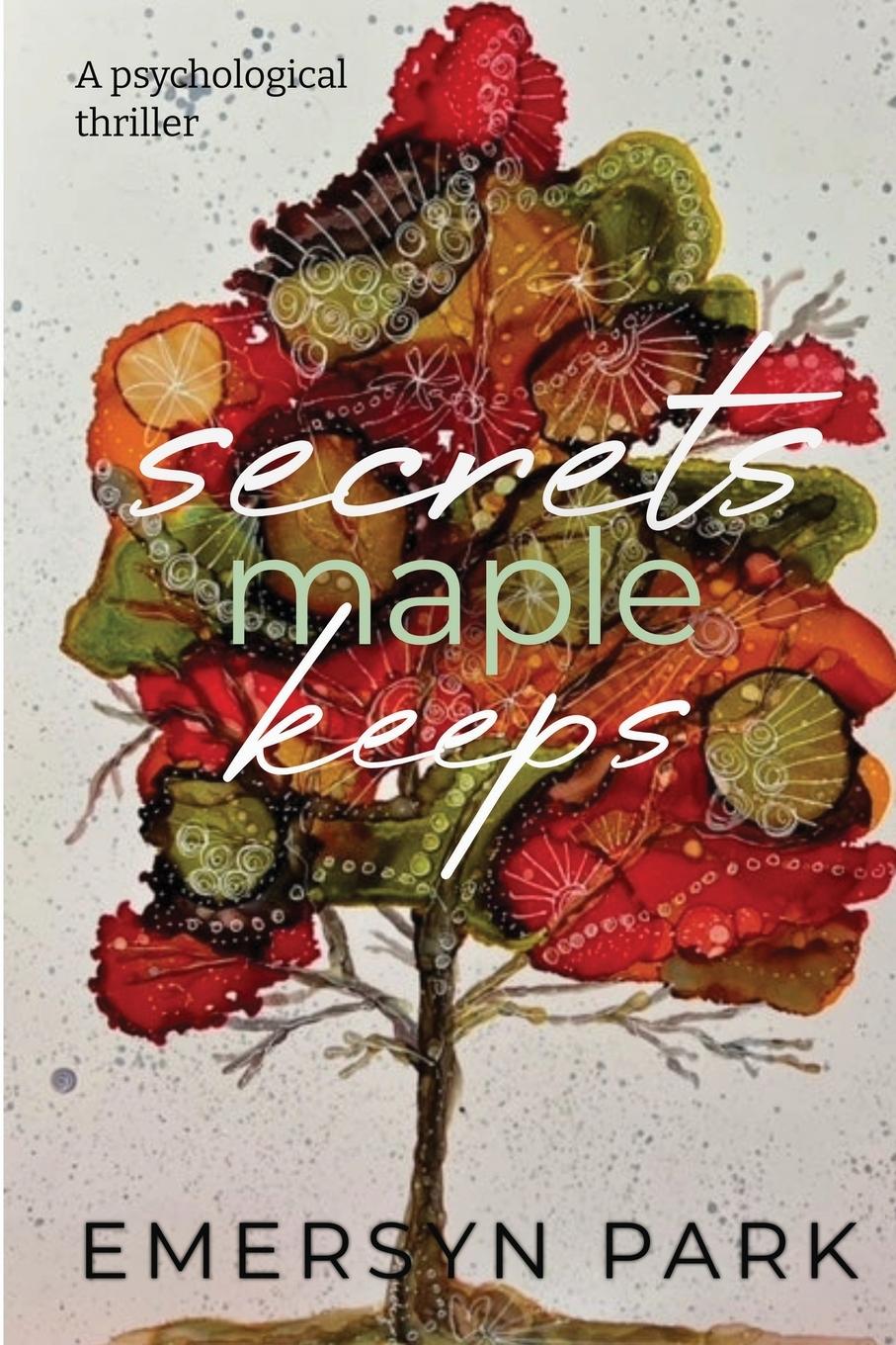 Knjiga Secrets Maple Keeps Emersyn Park