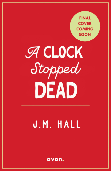 Książka Clock Stopped Dead J.M. Hall