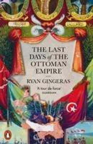 Książka Last Days of the Ottoman Empire Ryan Gingeras