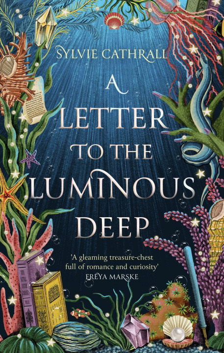 Knjiga Letter to the Luminous Deep Sylvie Cathrall