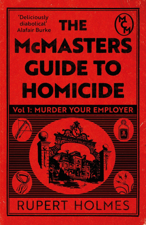 Book Murder Your Employer: The McMasters Guide to Homicide Rupert Holmes