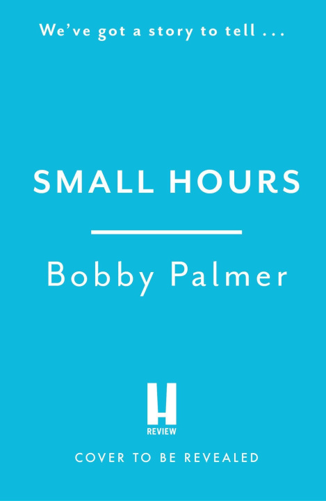 Knjiga Small Hours Bobby Palmer
