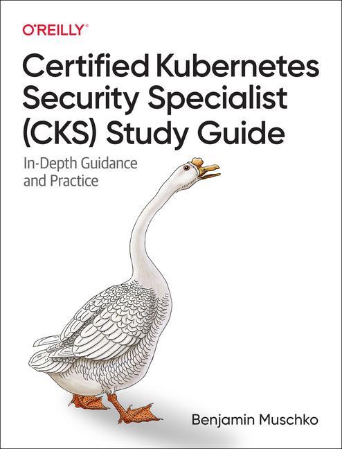 Kniha Certified Kubernetes Security Specialist (CKS) Study Guide Benjamin Muschko