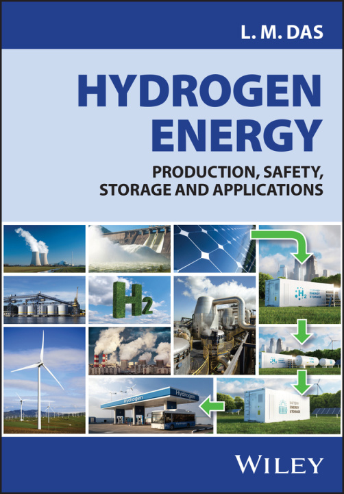 Knjiga Hydrogen Energy: Production, Safety, Storage and A pplications L Das