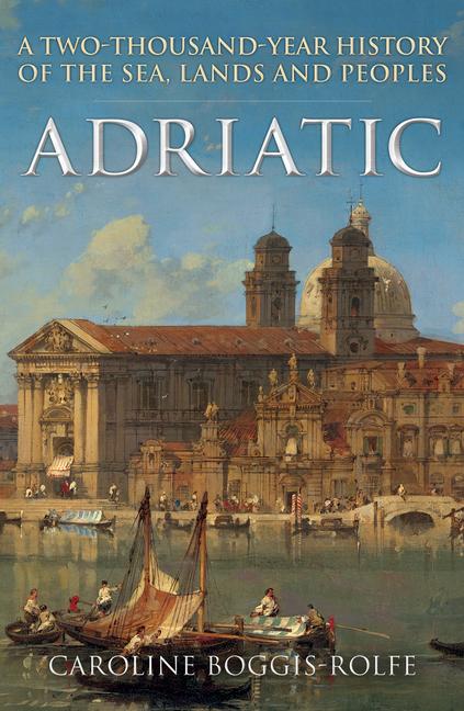 Kniha Adriatic Caroline Boggis-Rolfe