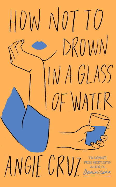 Carte How Not to Drown in a Glass of Water Angie Cruz