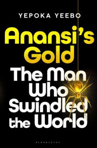 Könyv Anansi's Gold Yeebo Yepoka Yeebo
