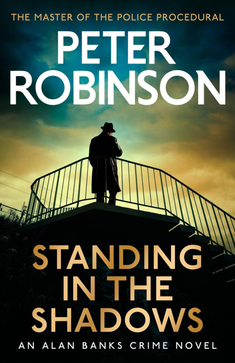 Carte Standing in the Shadows Peter Robinson