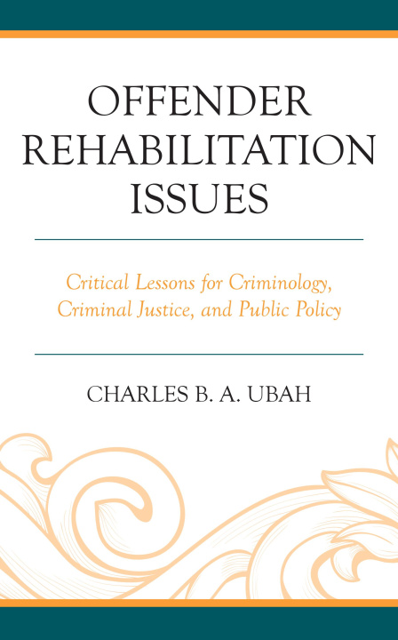 Knjiga Offender Rehabilitation Issues Charles B.A. Ubah