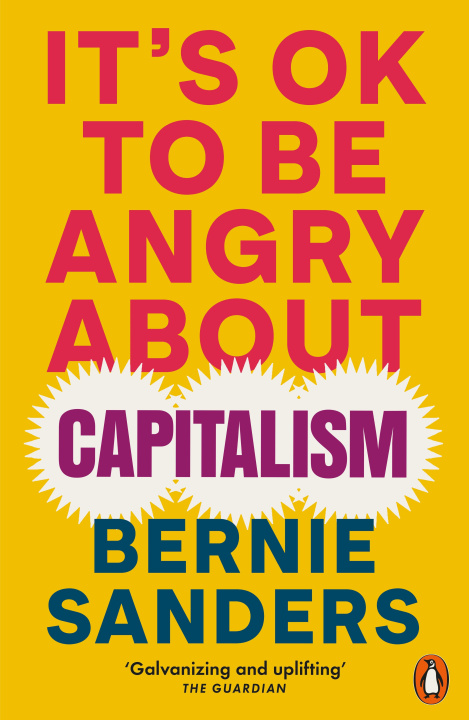 Kniha It's OK To Be Angry About Capitalism Bernie Sanders