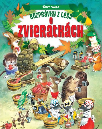 Libro Rozprávky z lesa o zvieratkách (2.vydanie) Tony Wolf