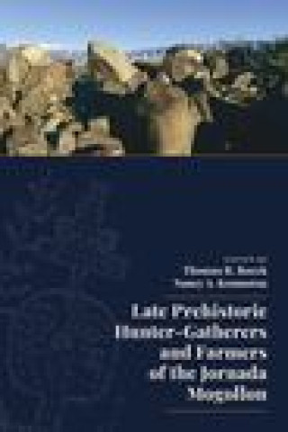Buch Late Prehistoric Hunter-Gatherers and Farmers of the Jornada Mogollon Thomas R. Rocek