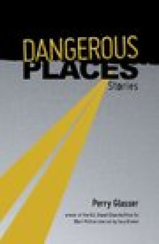 Kniha Dangerous Places: stories Glasser