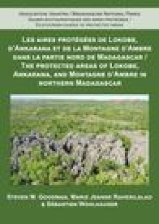 Kniha The Protected Areas of Lokobe, Ankarana, and Montagne d&#39;Ambre in Northern Madagascar Goodman