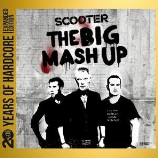 Audio The Big Mash Up (20 Y.O.H.E.E.) Scooter