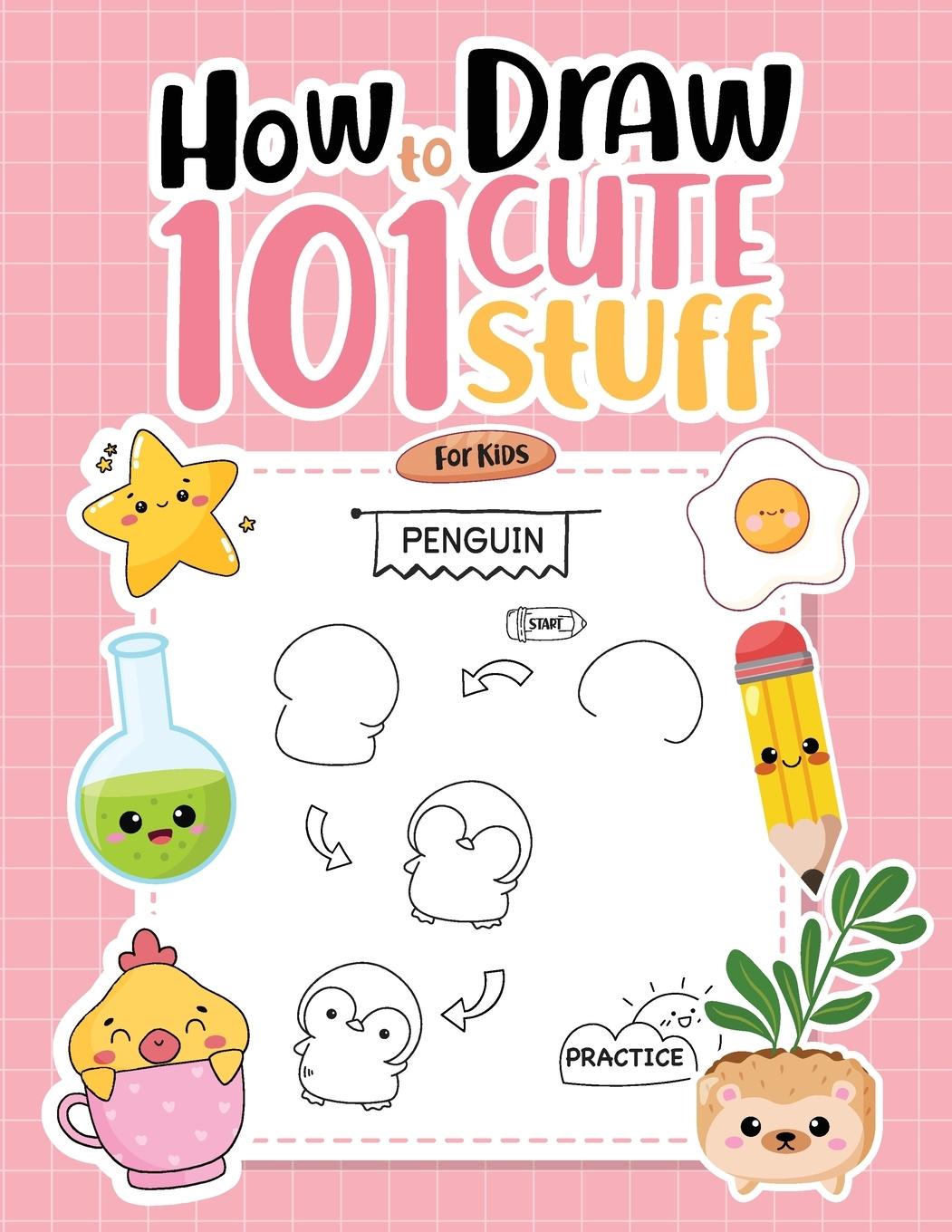 Könyv How To Draw 101 Cute Stuff For Kids 