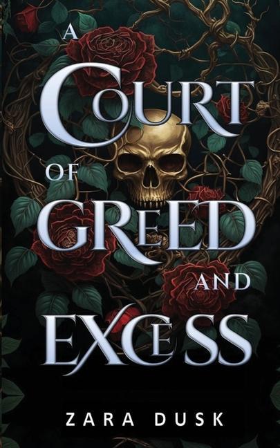 Könyv A Court of Greed and Excess: A steamy enemies-to-lovers fae fantasy romance 