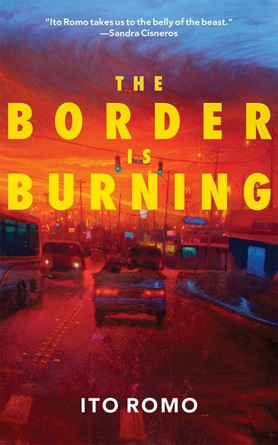 Buch The Border Is Burning Ito Romo