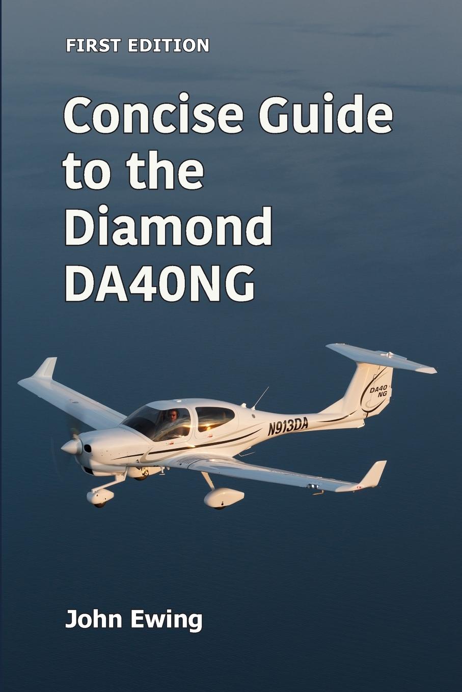 Knjiga Concise Guide to the Diamond DA40NG John Ewing