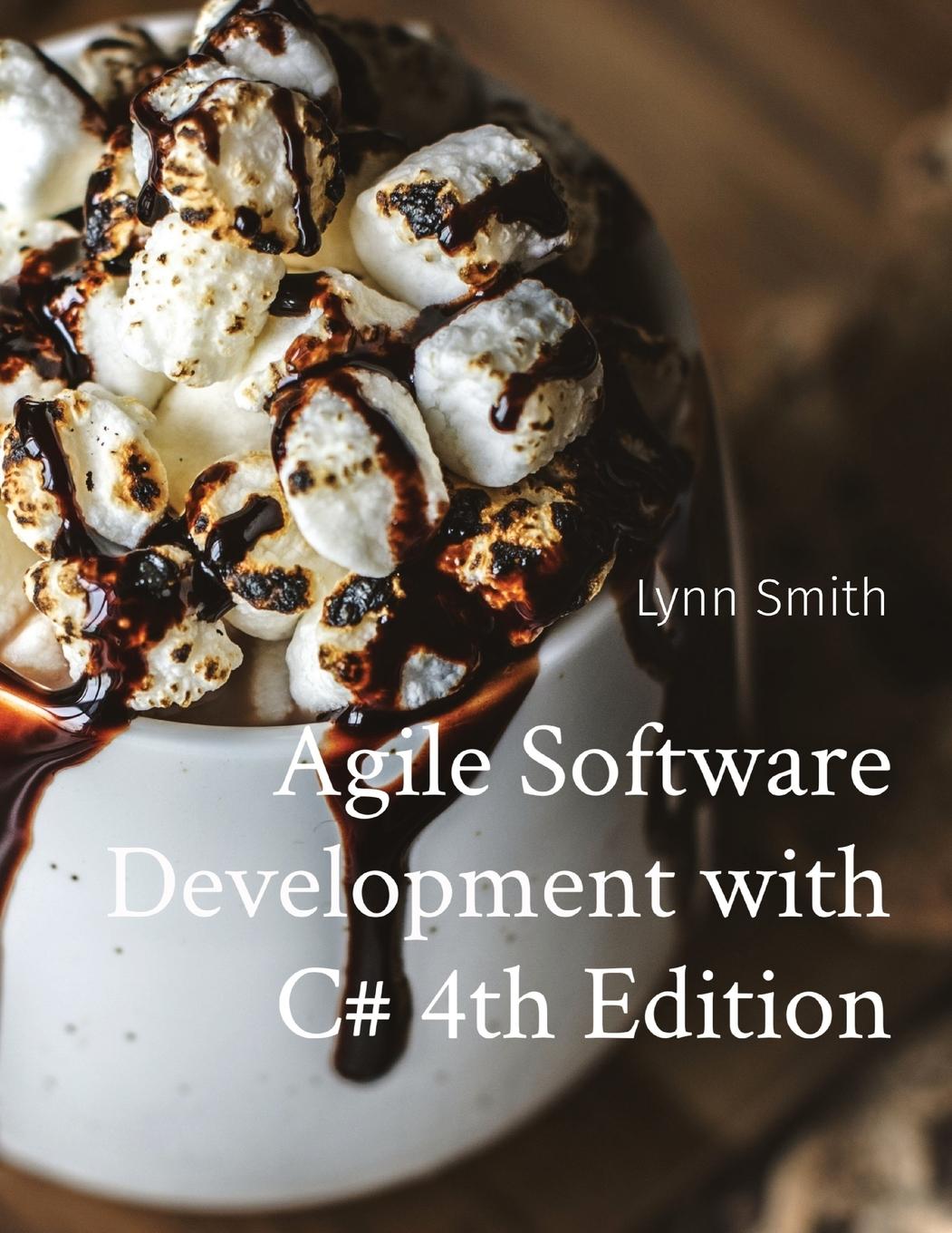 Book Agile Software Development with C# 4th Edition Lynn Smith