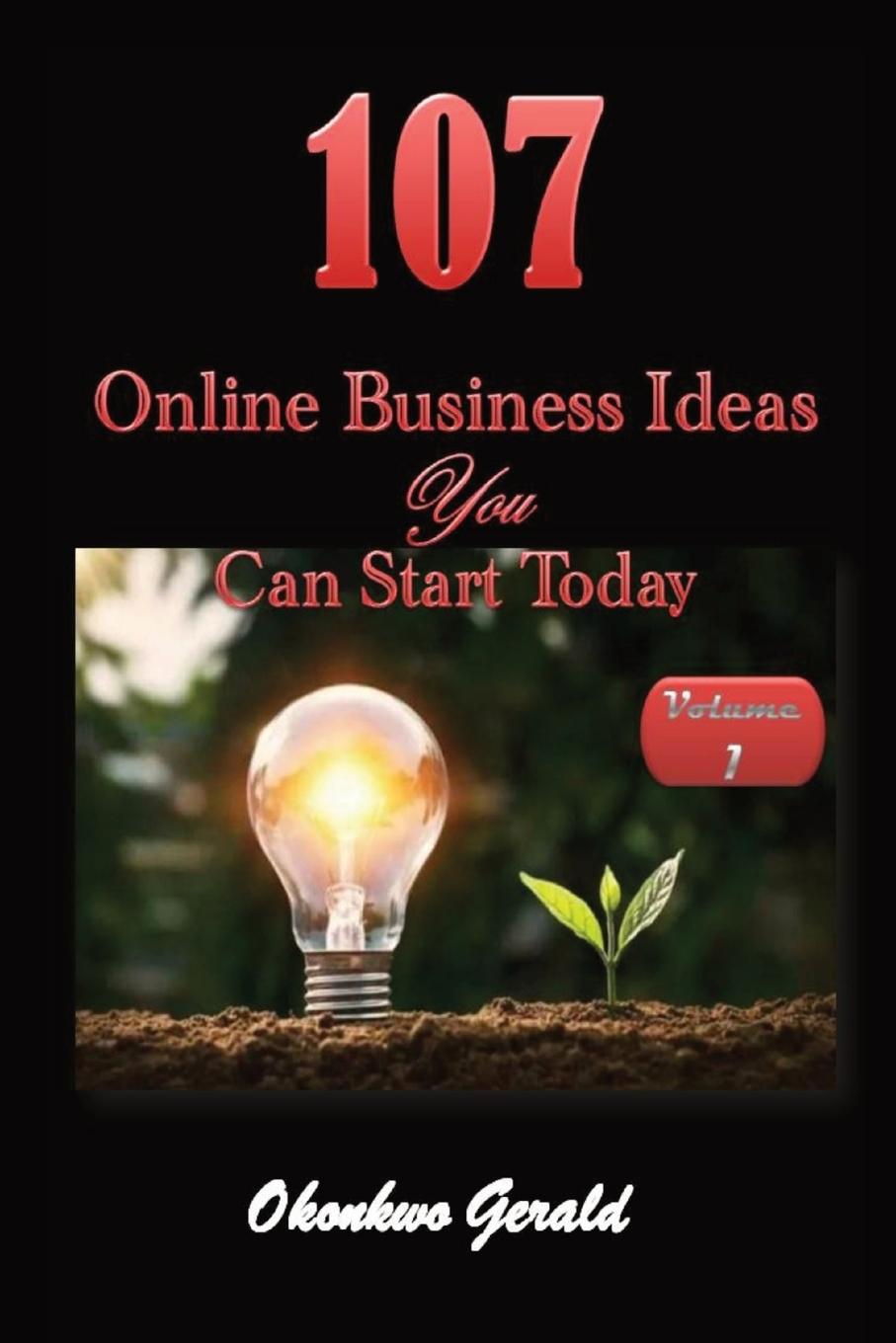 Kniha 107 Online Business Ideas You Can Start Today 