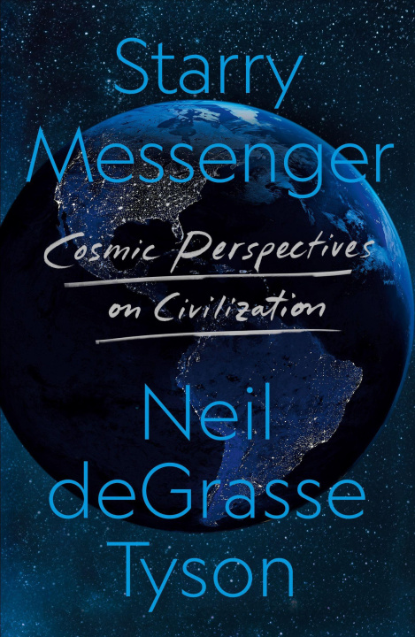 Buch Starry Messenger: Cosmic Perspectives on Civilization Tyson