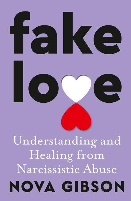 Książka Fake Love: Understanding and Healing from Narcissistic Abuse 