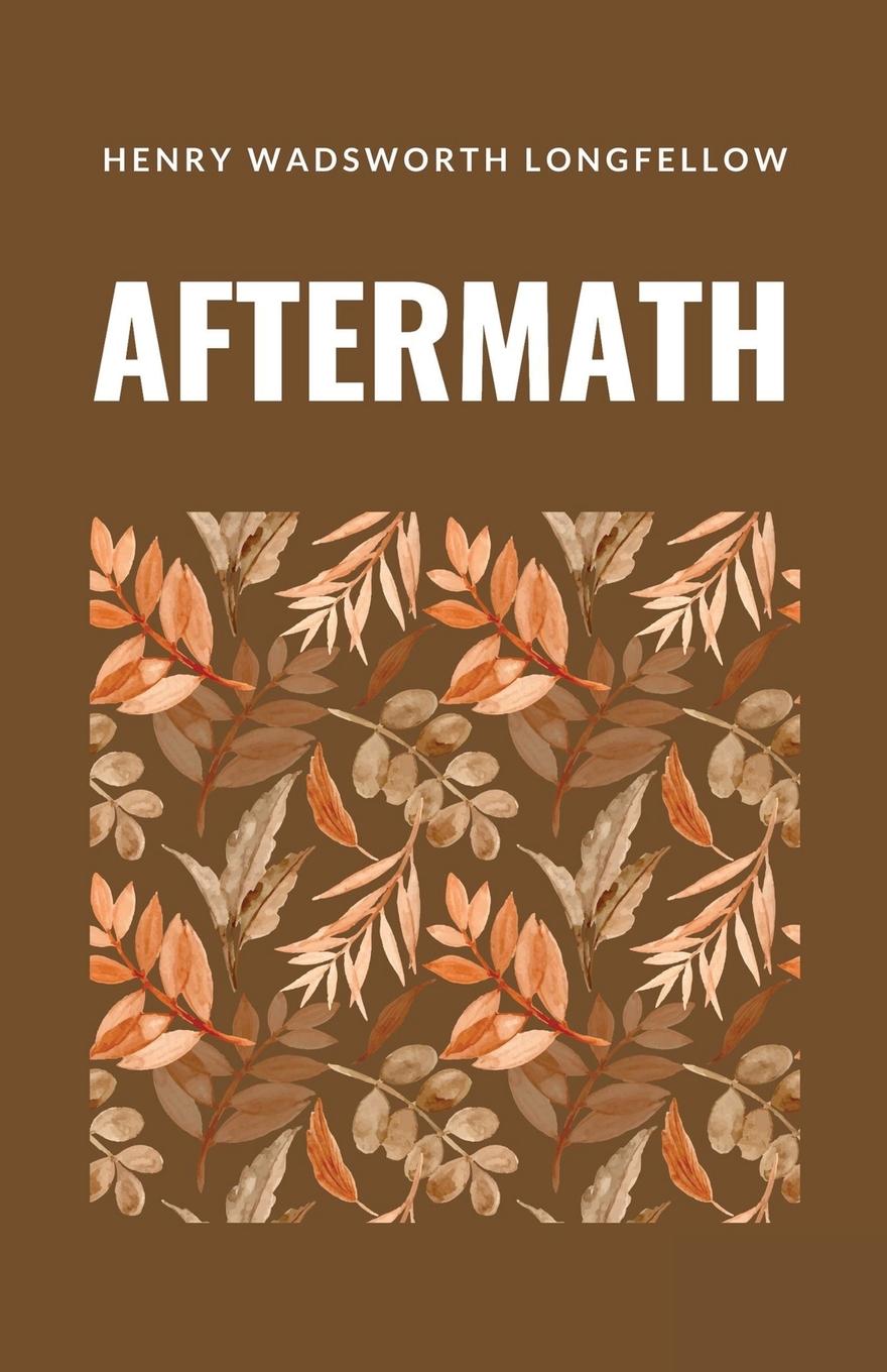 Knjiga Aftermath Henry Wadsworth Longfellow