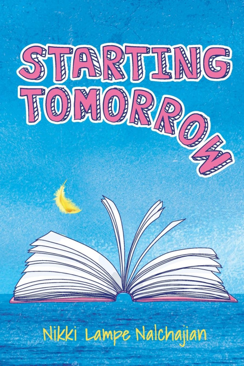 Knjiga Starting Tomorrow Nikki Lampe-Nalchajian