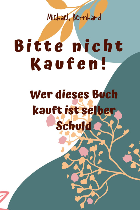 Knjiga Bitte nicht Kaufen! Michael Bernhard
