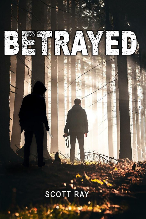 Book Betrayed Scott Ray