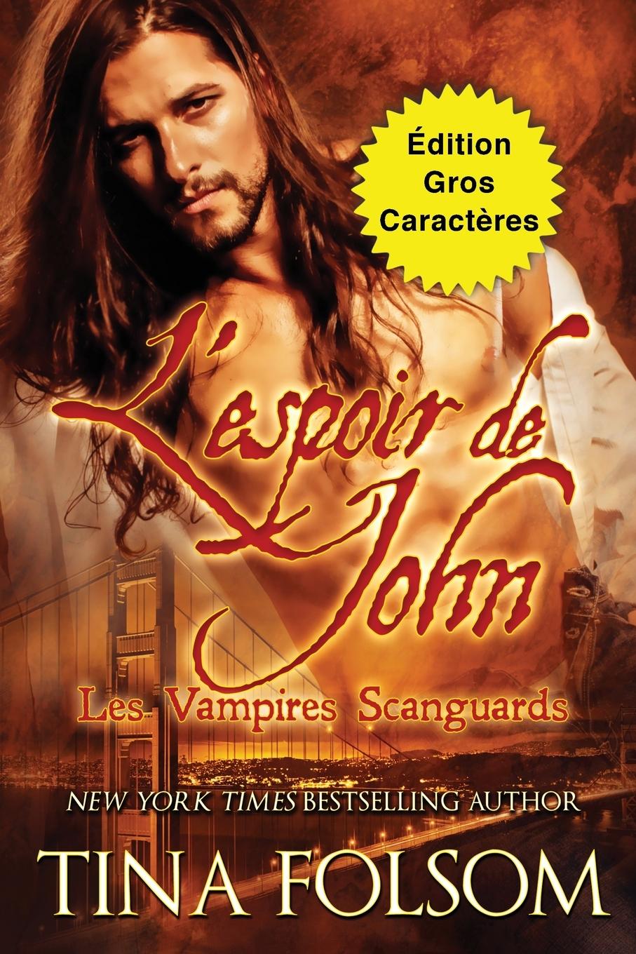 Knjiga L'espoir de John (Édition Gros Caract?res) Tina Folsom