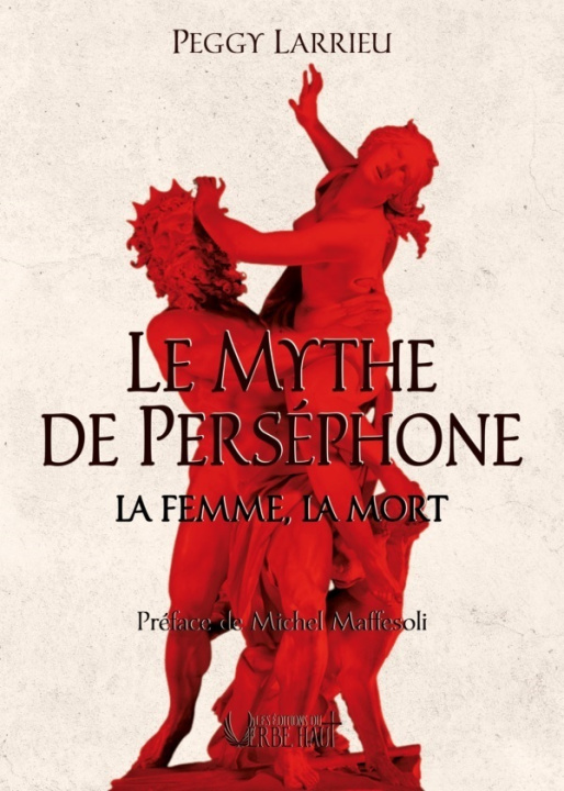 Kniha LE MYTHE DE PERSÉPHONE - LA FEMME, LA MORT LARRIEU