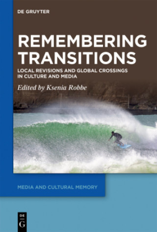 Книга Remembering Transitions Ksenia Robbe