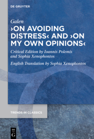 Книга 'On Avoiding Distress' and 'On My Own Opinions' Galen