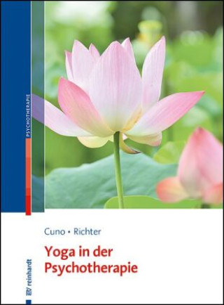 Kniha Yoga in der Psychotherapie Angela Cuno