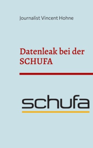 Knjiga Datenleak bei der SCHUFA Journalist Vincent Hohne