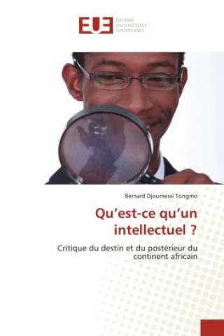 Buch Qu?est-ce qu?un intellectuel ? Bernard Djoumessi Tongmo