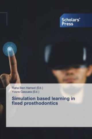 Knjiga Simulation based learning in fixed prosthodontics Yosra Gassara