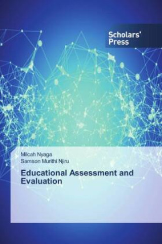 Könyv Educational Assessment and Evaluation Samson Murithi Njiru