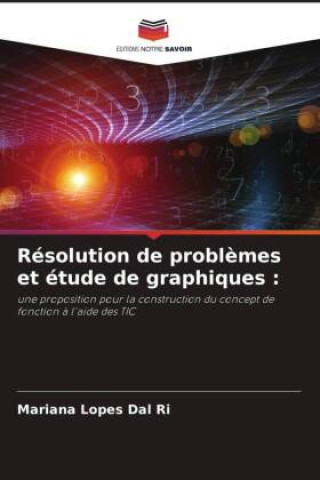 Knjiga Résolution de probl?mes et étude de graphiques : Mariana Lopes Dal Ri