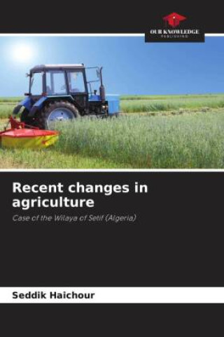 Knjiga Recent changes in agriculture Seddik Haichour