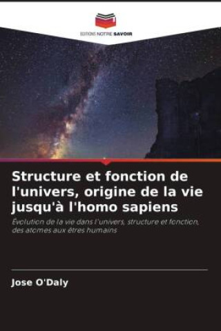 Kniha Structure et fonction de l'univers, origine de la vie jusqu'? l'homo sapiens 