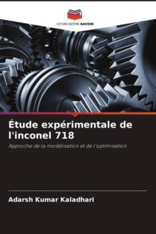 Buch Étude expérimentale de l'inconel 718 Adarsh Kumar Kaladhari