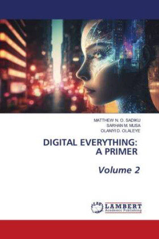 Book DIGITAL EVERYTHING: A PRIMER Volume 2 Sarhan M. Musa
