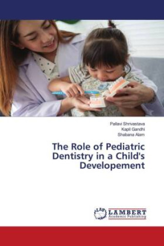 Book The Role of Pediatric Dentistry in a Child's Developement Kapil Gandhi