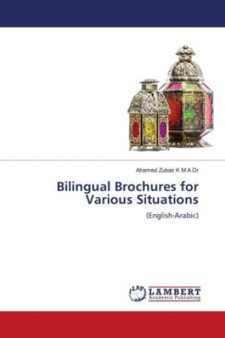 Knjiga Bilingual Brochures for Various Situations Ahamed Zubair K M A Dr